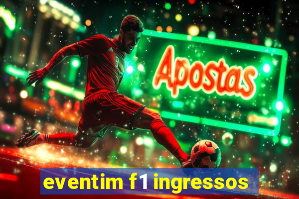 eventim f1 ingressos